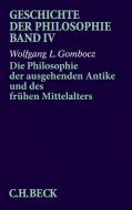 Die Philosophie der ausgehenden Antike und des frühen Mittelalters di Wolfgang L. Gombocz edito da Beck C. H.
