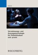 Vernehmungs- und Aussagepsychologie für Polizeistudium und -praxis di Lena Posch edito da Boorberg, R. Verlag