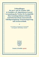 Verhandlungen der am 9. und 10. October 1882 in Frankfurt a.M. abgehaltenen Generalversammlung des Vereins für Socialpolitik über Grundeigenthumsverth edito da Duncker & Humblot