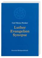 Luther Evangelien-Synopse di Carl H Peisker edito da Deutsche Bibelges.