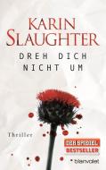 Dreh dich nicht um di Karin Slaughter edito da Blanvalet Taschenbuchverl
