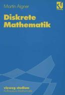 Diskrete Mathematik di Martin Aigner edito da Vieweg+Teubner Verlag