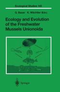 Ecology and Evolution of the Freshwater Mussels Unionoida di G. Bauer, K. Wachtler edito da Springer Berlin Heidelberg