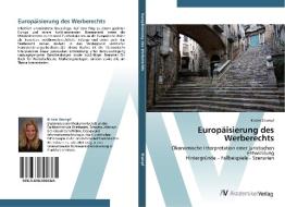 Europäisierung des Werberechts di Kristin Stumpf edito da AV Akademikerverlag