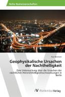Geophysikalische Ursachen der Nachthelligkeit di Paul Becherer edito da AV Akademikerverlag