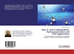 New 4- and 5-Substituted-8-Hydroxyquinolines and Their Applications di Walaa A. E. Omar edito da LAP LAMBERT Academic Publishing