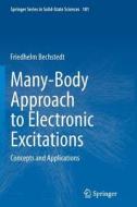 Many-Body Approach to Electronic Excitations di Friedhelm Bechstedt edito da Springer Berlin Heidelberg