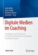 Digitale Medien im Coaching edito da Springer-Verlag GmbH