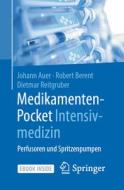 Medikamenten-Pocket Intensivmedizin di Johann Auer, Robert Berent, Dietmar Reitgruber edito da Springer-Verlag GmbH