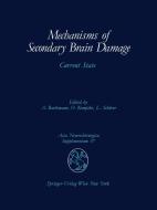 Mechanisms of Secondary Brain Damage edito da Springer Vienna