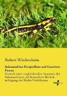 Salamandrina Perspicillata und Geotriton Fuscus di Robert Wiedersheim edito da Vero Verlag