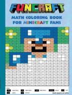 Funcraft - Math Coloring Book For Minecraft Fans di Theo Von Taane edito da Books On Demand