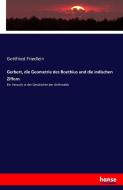 Gerbert, die Geometrie des Boethius und die indischen Ziffern di Gottfried Friedlein edito da hansebooks
