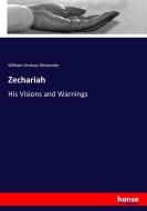 Zechariah di William Lindsay Alexander edito da hansebooks
