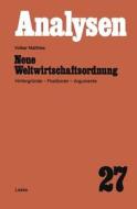 Neue Weltwirtschaftsordnung di Volker Matthies edito da VS Verlag für Sozialwissenschaften