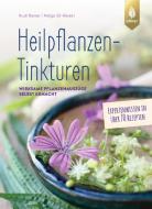 Heilpflanzen-Tinkturen di Rudi Beiser, Helga Ell-Beiser edito da Ulmer Eugen Verlag
