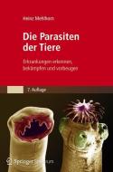 Die Parasiten der Tiere di Heinz Mehlhorn edito da Spektrum-Akademischer Vlg