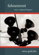 fahnenrost di Arne-Wigand Baganz edito da Books on Demand