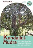 Kundalini-Mudra di Matthias Mala edito da Books on Demand