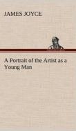 A Portrait of the Artist as a Young Man di James Joyce edito da TREDITION CLASSICS