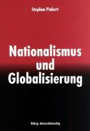 Nationalismus und Globalisierung di Stephan Pinkert edito da Röhrig Universitätsverlag