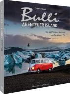 Bulli-Abenteuer - Island di Peter Gebhard edito da Frederking u. Thaler