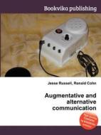Augmentative And Alternative Communication di Jesse Russell, Ronald Cohn edito da Book On Demand Ltd.