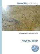 Abydos, Egypt di Jesse Russell, Ronald Cohn edito da Book On Demand Ltd.