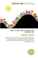 Daisy Duck di #Miller,  Frederic P. Vandome,  Agnes F. Mcbrewster,  John edito da Vdm Publishing House