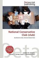 National Conservative Club (Club) edito da Betascript Publishing