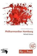 Philharmoniker Hamburg edito da Betascript Publishing