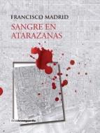 Sangre en Atarazanas di Francisco Madrid edito da La Vanguardia 