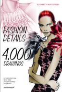 Fashion Details: 4000 Drawings di Elisabetta Kuky Drudi edito da PROMOPRESS