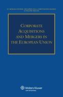 Corporate Acquisitions And Mergers In The European Union di Riccardo Celli, Christian Riis-Madsen edito da Kluwer Law International