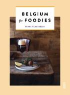 Belgium For Foodies di Femke Vandevelde edito da Acc Art Books