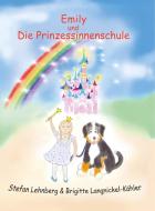 Emily und die Prinzessinnenschule di Stefan Lehnberg edito da Bookmundo Direct