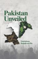 Pakistan Unveiled di Makhdoom Shahab-Ud-Din edito da AMAZON DIGITAL SERV LLC