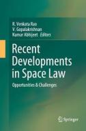 Recent Developments in Space Law edito da Springer Singapore