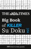 The Times Big Book Of Killer Su Doku Book 2 di The Times Mind Games edito da HarperCollins Publishers