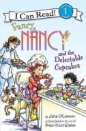 Fancy Nancy and the Delectable Cupcakes di Jane O'Connor edito da HARPERCOLLINS