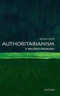 Authoritarianism: A Very Short Introduction di Loxton edito da OUP OXFORD