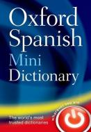 Oxford Spanish Mini Dictionary di Oxford Dictionaries edito da Oxford University Press