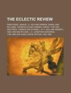 The Eclectic Review di Samuel Greatheed edito da General Books Llc