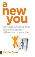 A The Small Changes That Make The Biggest Difference To Your Life di Nicola Cook edito da Pearson Education Limited