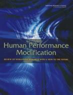 Human Performance Modification: Review of Worldwide Research with a View to the Future di National Research Council, Division Of Behavioral And Social Scienc, Board On Behavioral Cognitive And Sensor edito da NATL ACADEMY PR