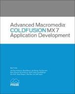 Advanced Macromedia ColdFusion MX 7 Application Development di Ben Forta, Douglass North edito da Macromedia Press