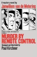 Murder by Remote Control di Paul Kirchner, Jan Van de Wetering edito da BALLANTINE BOOKS