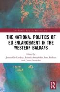 The National Politics Of Eu Enlargement In The Western Balkans edito da Taylor & Francis Ltd