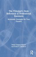 The Principal's Desk Reference To Professional Standards di Robyn Conrad Hansen, Frank D. Davidson edito da Taylor & Francis Ltd