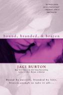 Bound, Branded, & Brazen di Jaci Burton edito da BERKLEY BOOKS